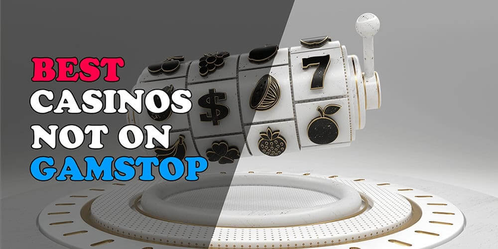 Casino Sites Not on Gamstop Your Gateway to Unrestricted Gaming Casino Sites Not on Gamstop Your Gateway to Unrestricted Gaming